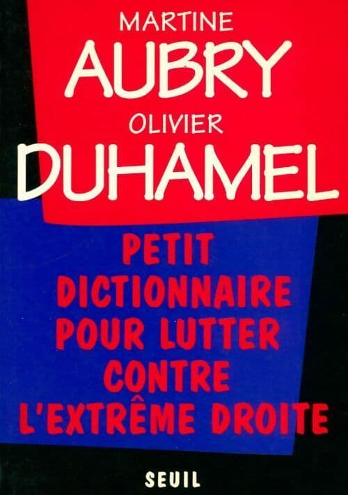 Petit dictionnaire pour lutter contre l'extrême droite - Olivier Duhamel
